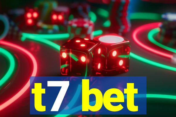 t7 bet